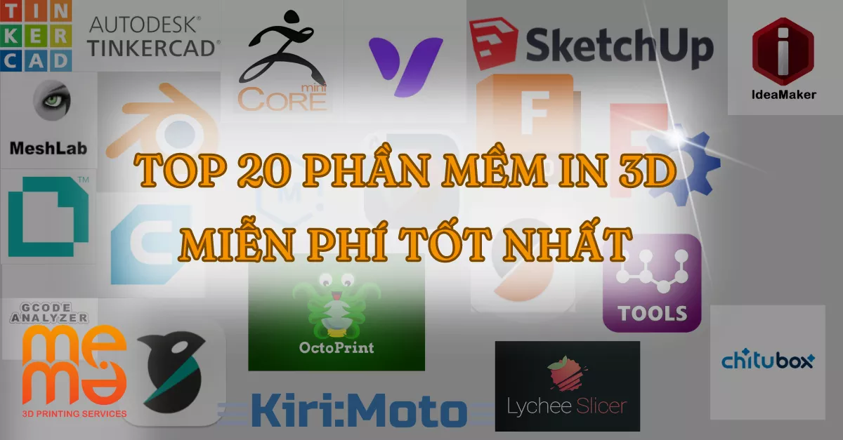 Top 20 Phần Mềm In 3D Miễn Phí Tốt Nhất Năm 2024