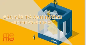 Các yếu tố ảnh hưởng đến chi phí in 3D - Bảng Giá dịch vụ in 3D mới nhất